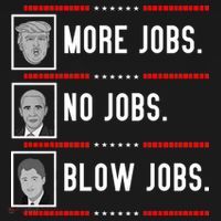More Jobs No Jobs Blow Jobs Pro Trump T-Shirt thumb 7