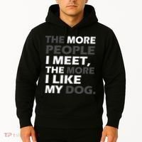 More People I Meet Like My Dog Hoodie thumb 2