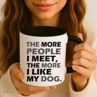 More People I Meet Like My Dog Coffee Mug thumb 3