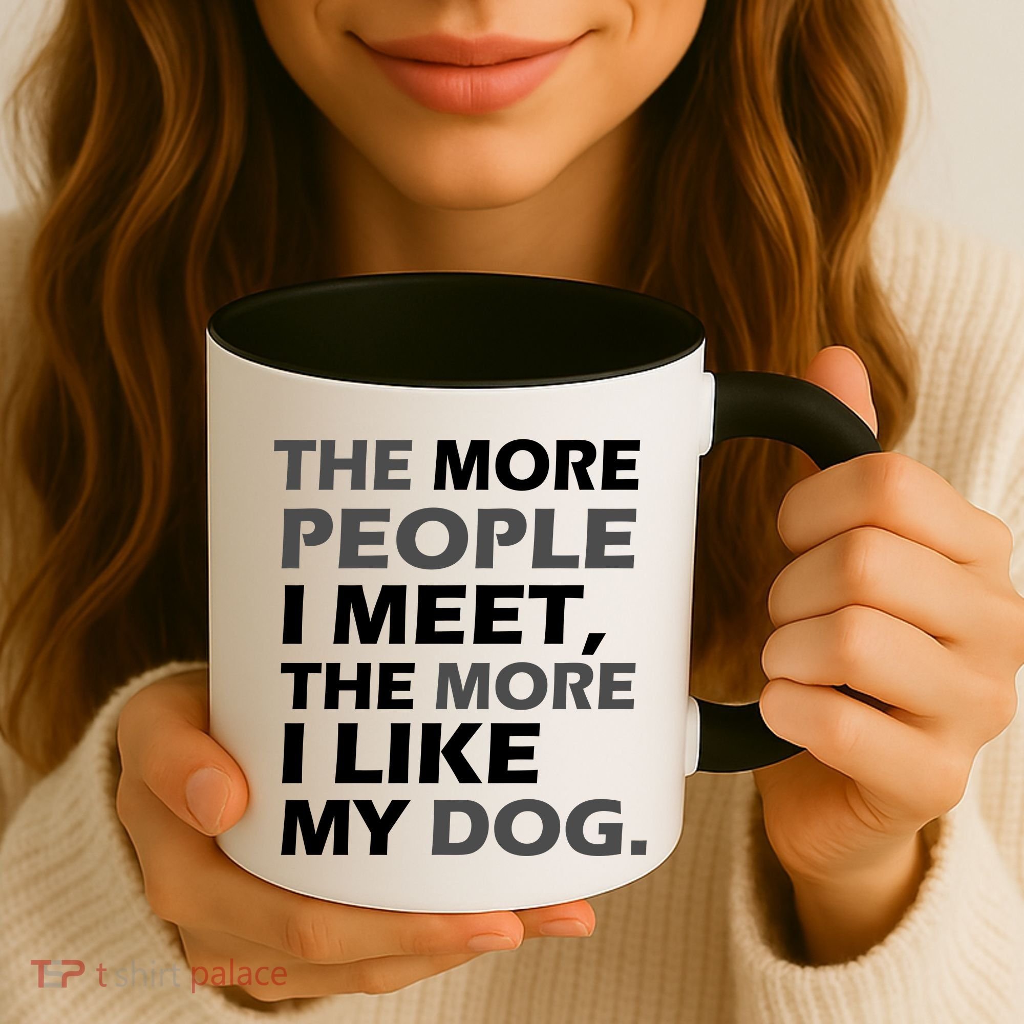 More People I Meet Like My Dog Coffee Mug