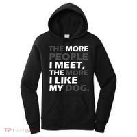 More People I Meet Like My Dog Women's Hoodie thumb 0