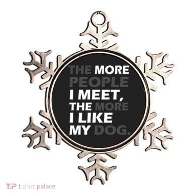 More People I Meet Like My Dog Ornament