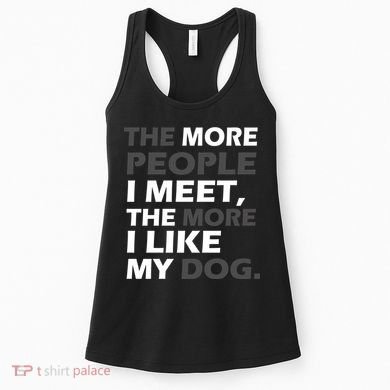 More People I Meet Like My Dog Women's Tank Top