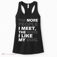 More People I Meet Like My Dog Women's Tank Top thumb 0
