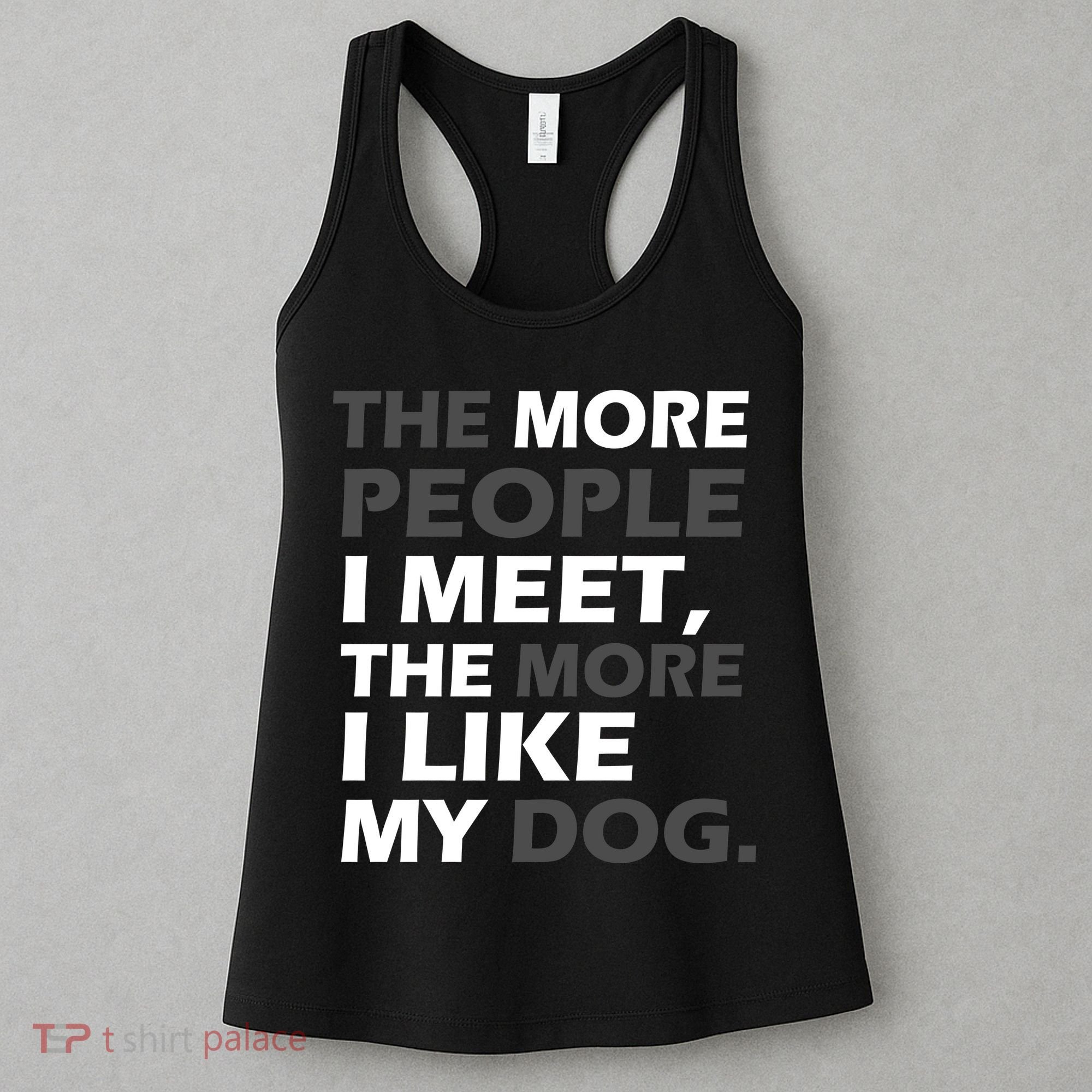 More People I Meet Like My Dog Women's Tank Top
