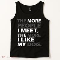 More People I Meet Like My Dog Tank Top thumb 2