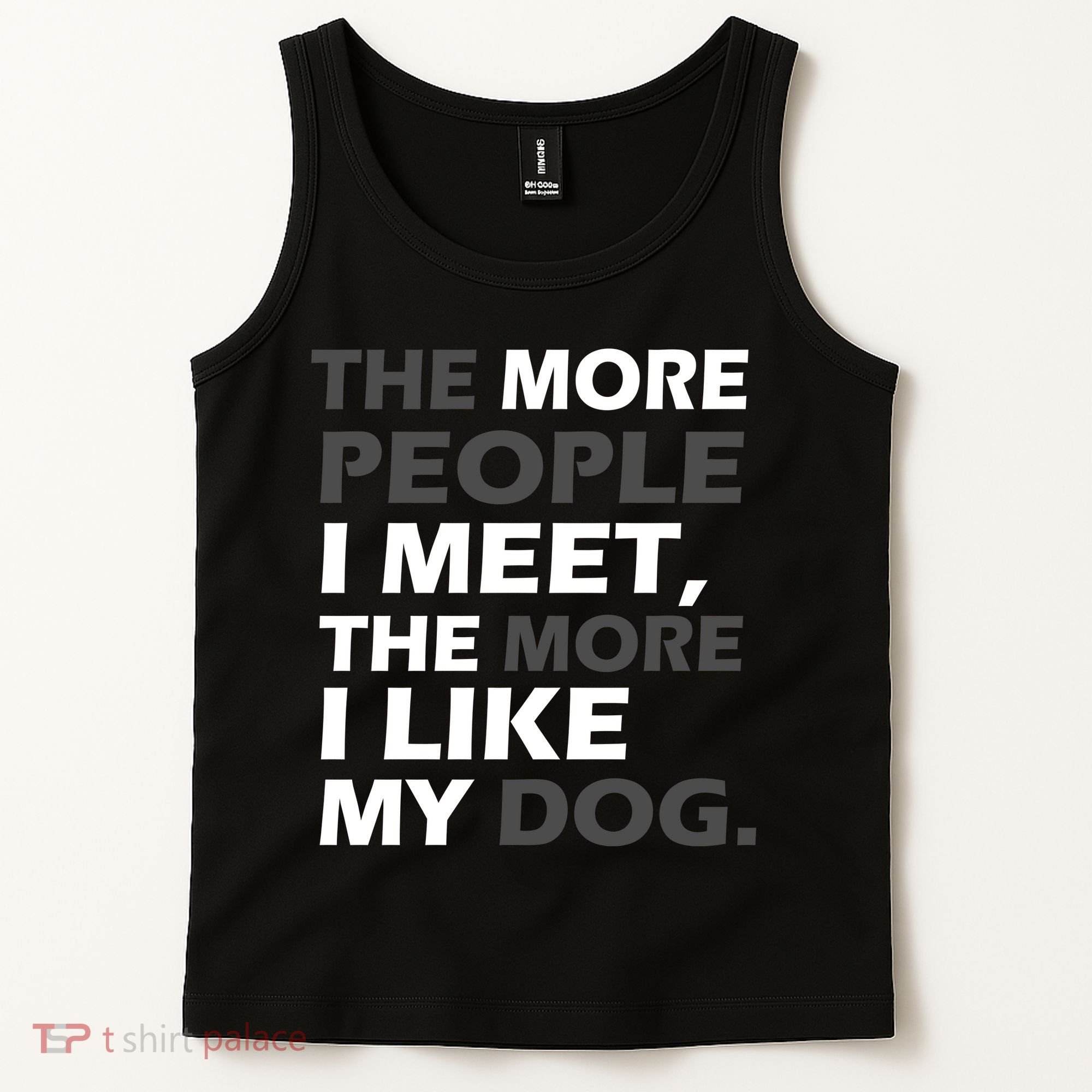 More People I Meet Like My Dog Tank Top