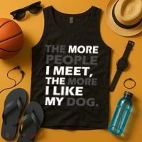 More People I Meet Like My Dog Tank Top thumb 4