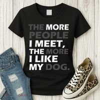 More People I Meet Like My Dog Women's T-Shirt thumb 3