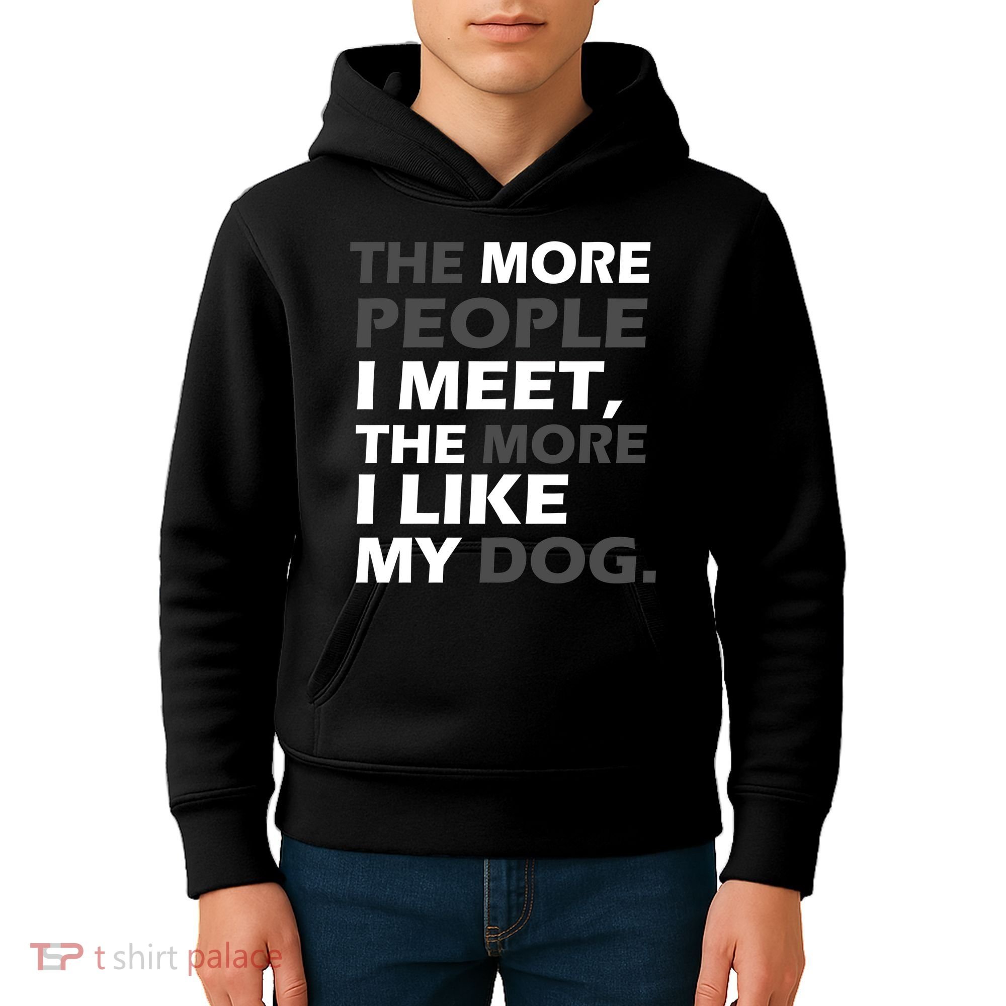 More People I Meet Like My Dog Kids Hoodie