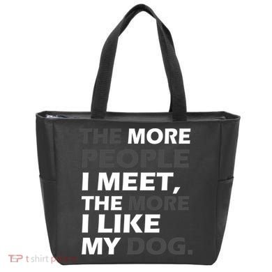 More People I Meet Like My Dog Tote Bag