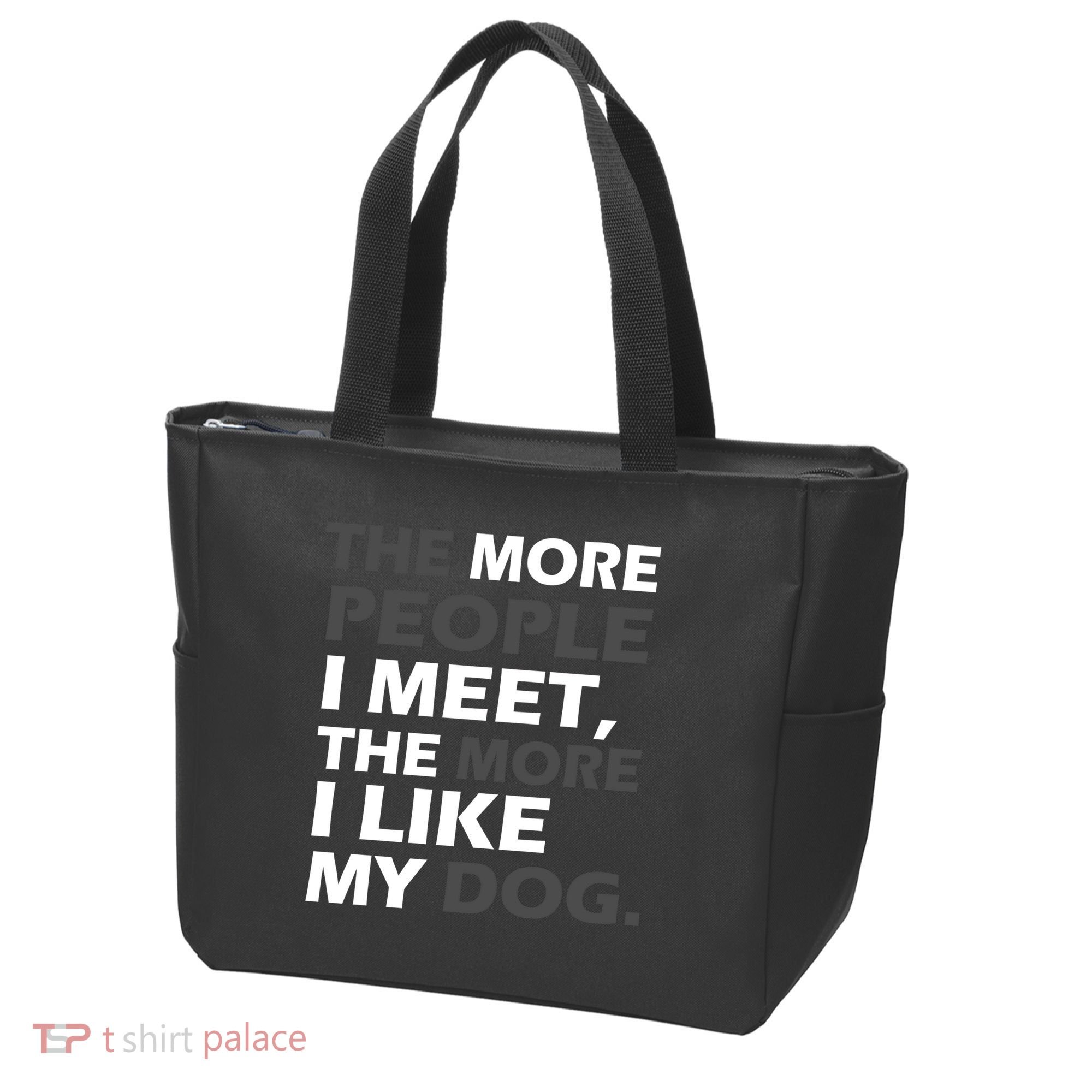 More People I Meet Like My Dog Tote Bag
