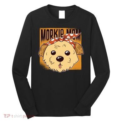 Morkie Mom Long Sleeve Shirt