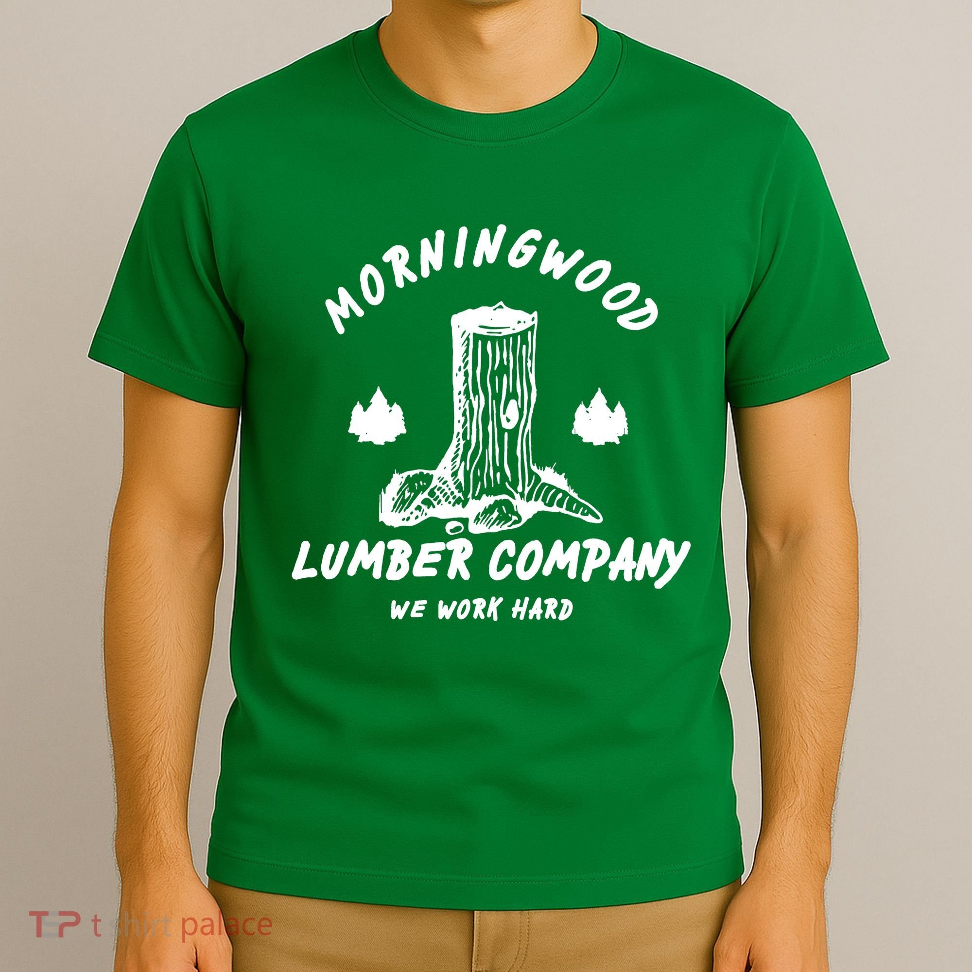 Morningwood Lumber Company We Work Hard T-Shirt