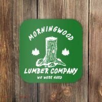 Morningwood Lumber Company We Work Hard Coaster thumb 0