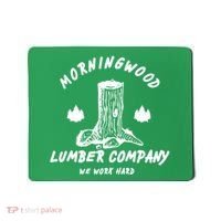 Morningwood Lumber Company We Work Hard Mousepad thumb 0
