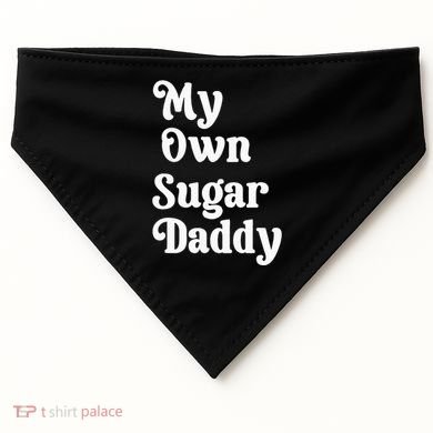 My Own Sugar Daddy USA-Made Doggie Bandana
