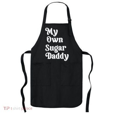 My Own Sugar Daddy Apron