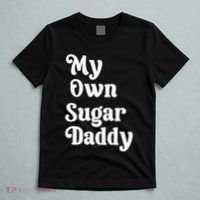 My Own Sugar Daddy T-Shirt thumb 5