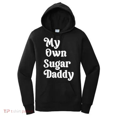 My Own Sugar Daddy Women's Hoodie
