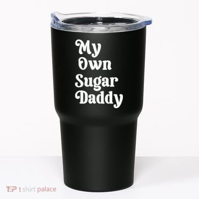 My Own Sugar Daddy Tumbler