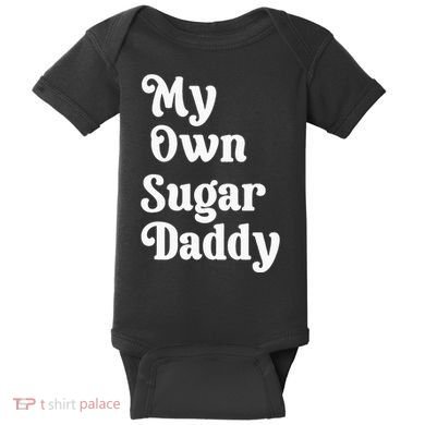 My Own Sugar Daddy Baby Bodysuit