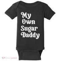 My Own Sugar Daddy Baby Bodysuit thumb 0