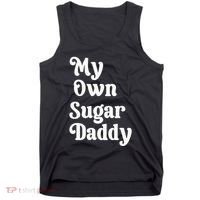 My Own Sugar Daddy Tank Top thumb 0