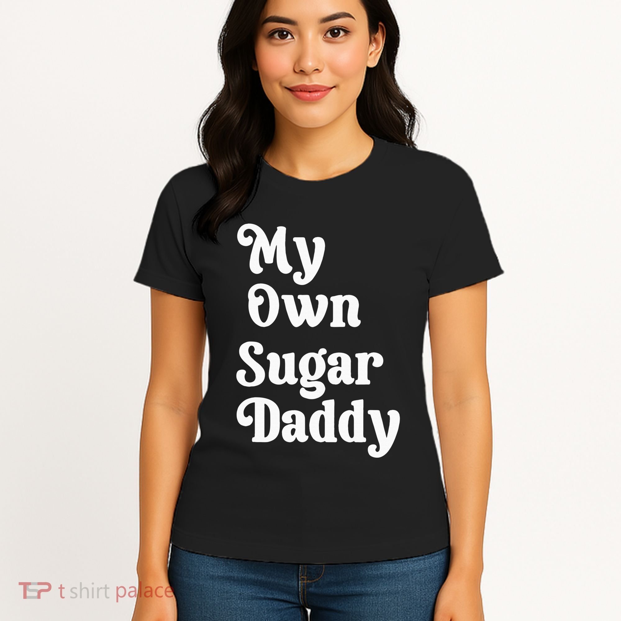 My Own Sugar Daddy Women's T-Shirt