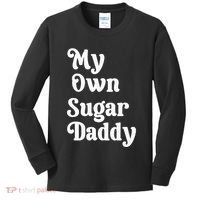My Own Sugar Daddy Kids Long Sleeve Shirt thumb 0