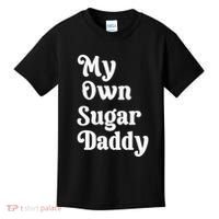 My Own Sugar Daddy Kids T-Shirt thumb 0