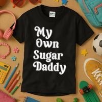 My Own Sugar Daddy Kids T-Shirt thumb 3