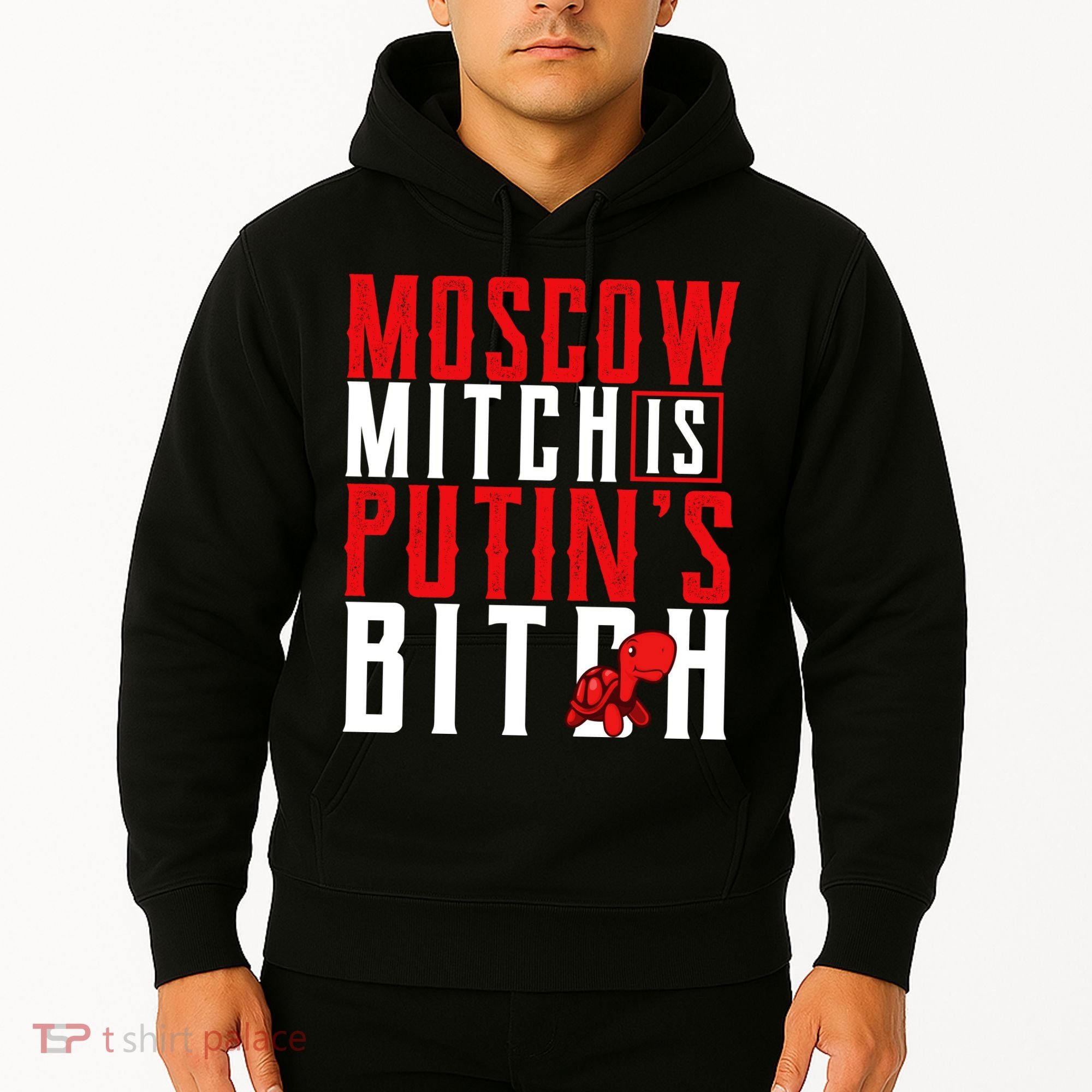 Moscow Mitch Is Putins B*tch Turtle Hoodie