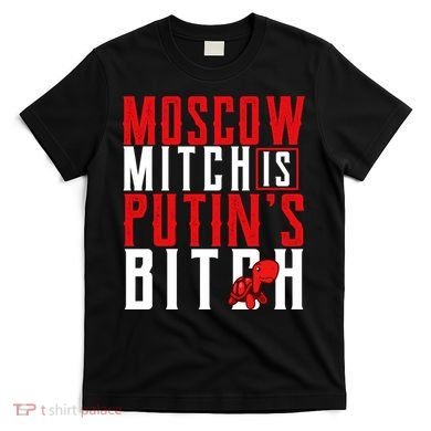 Moscow Mitch Is Putins B*tch Turtle T-Shirt