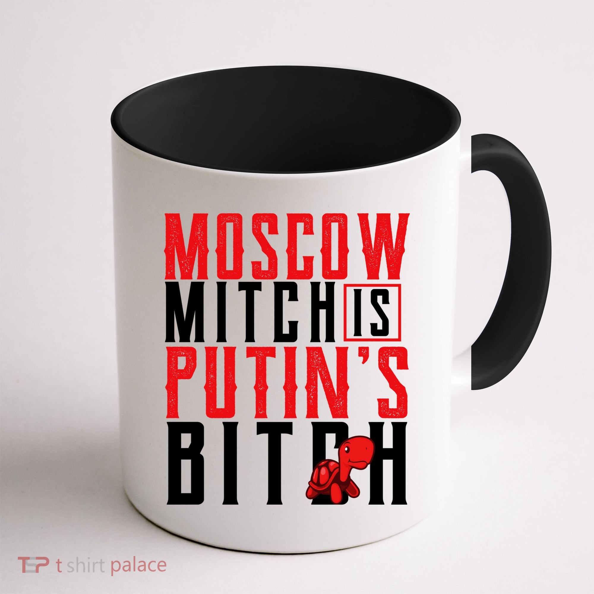 Moscow Mitch Is Putins B*tch Turtle Coffee Mug