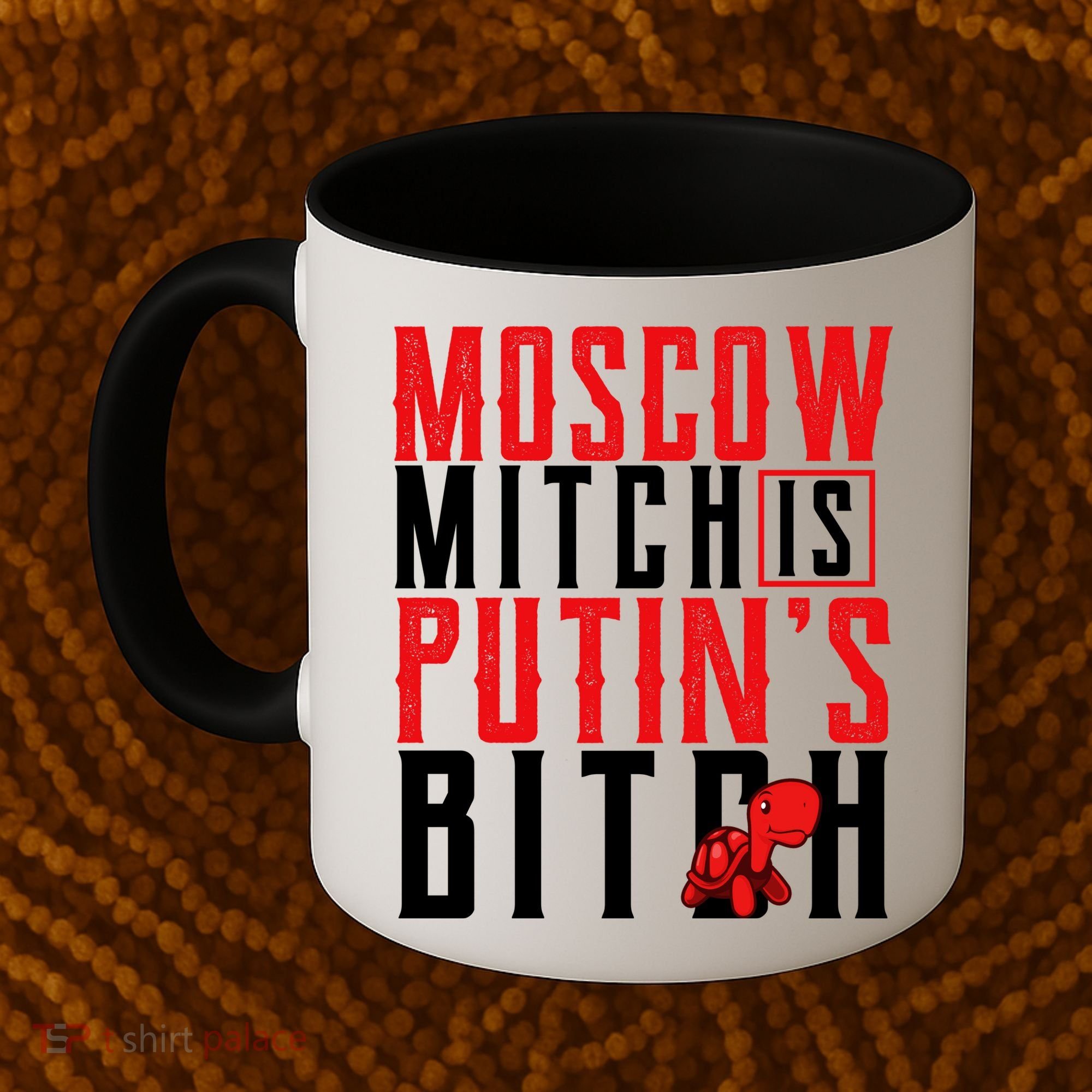 Moscow Mitch Is Putins B*tch Turtle Coffee Mug