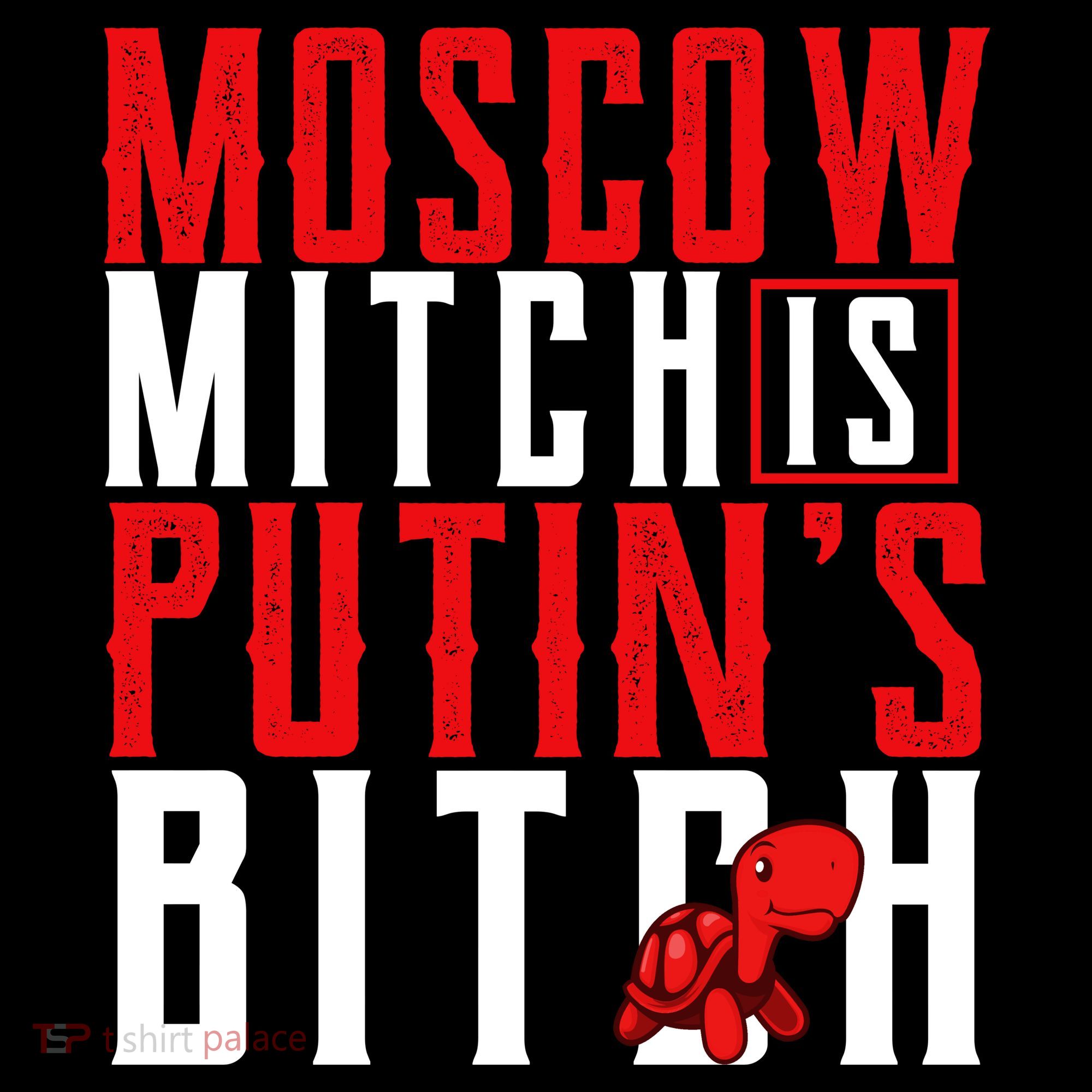Moscow Mitch Is Putins B*tch Turtle Toddler Hoodie