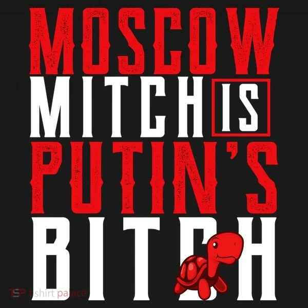 Moscow Mitch Is Putins B*tch Turtle Toddler Hoodie