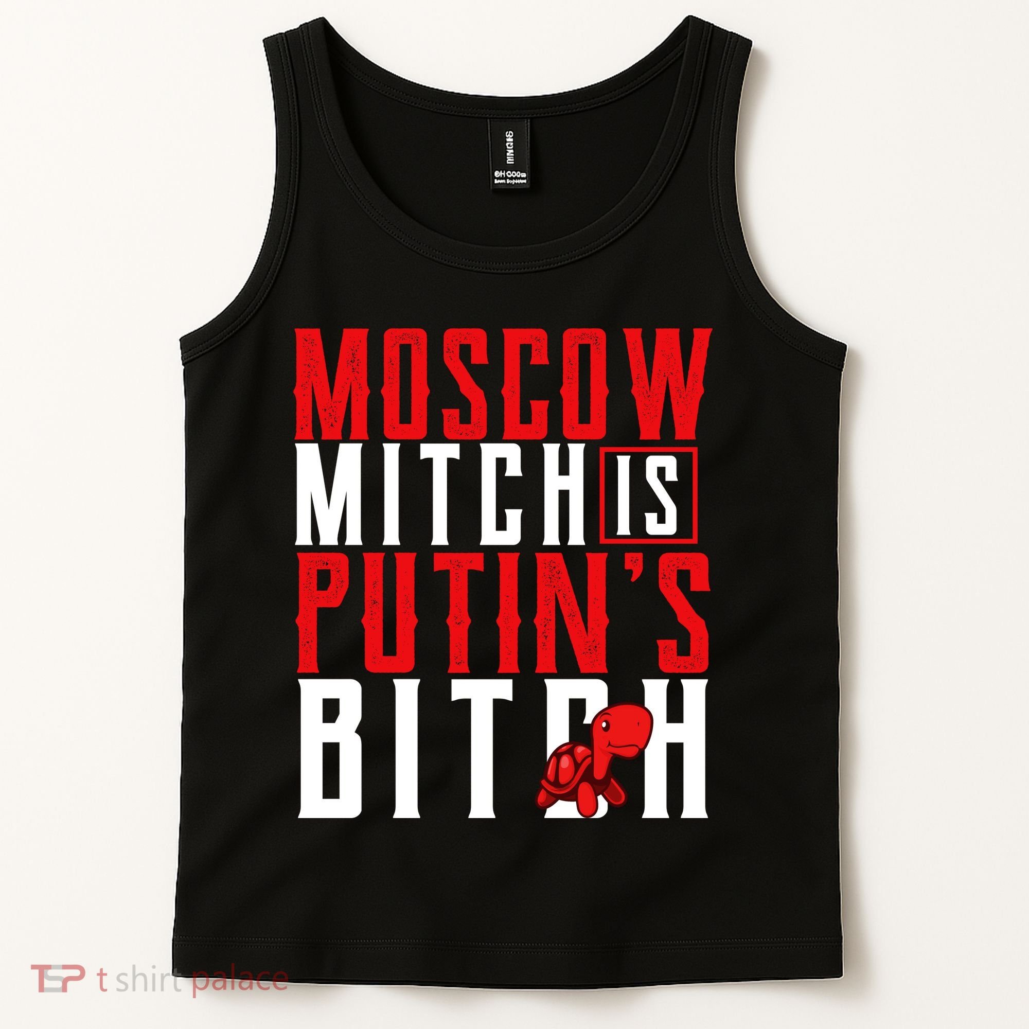 Moscow Mitch Is Putins B*tch Turtle Tank Top