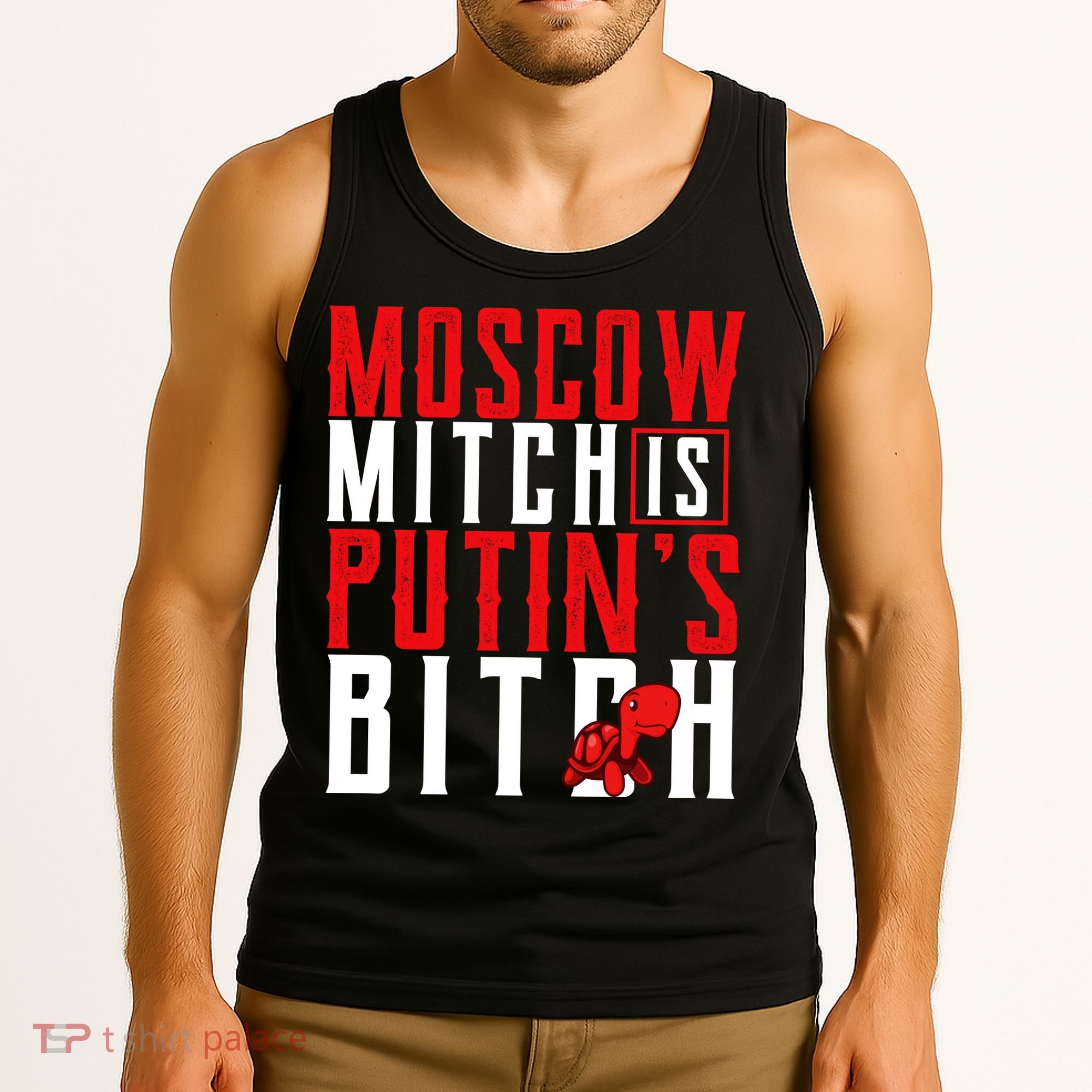 Moscow Mitch Is Putins B*tch Turtle Tank Top
