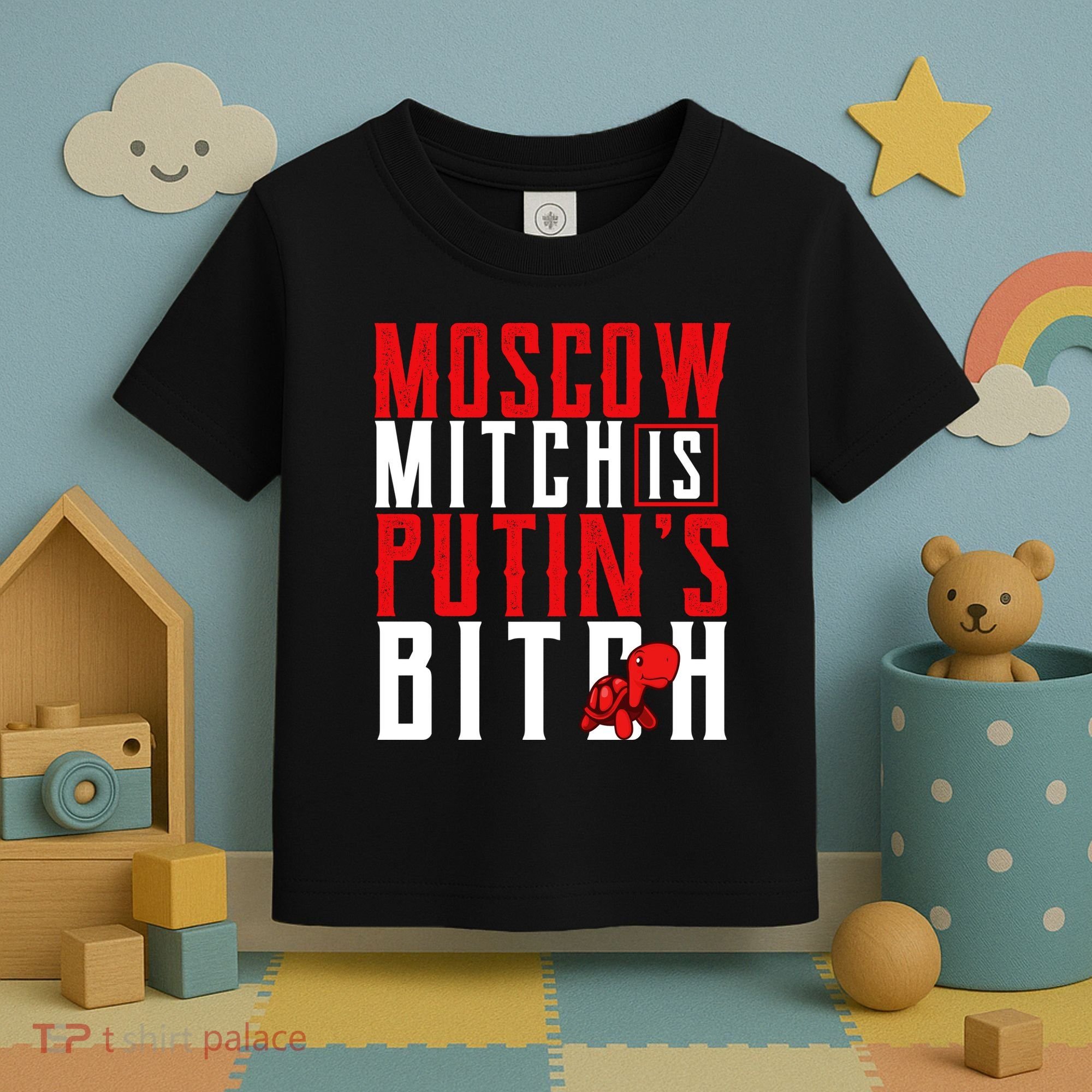 Moscow Mitch Is Putins B*tch Turtle Toddler T-Shirt