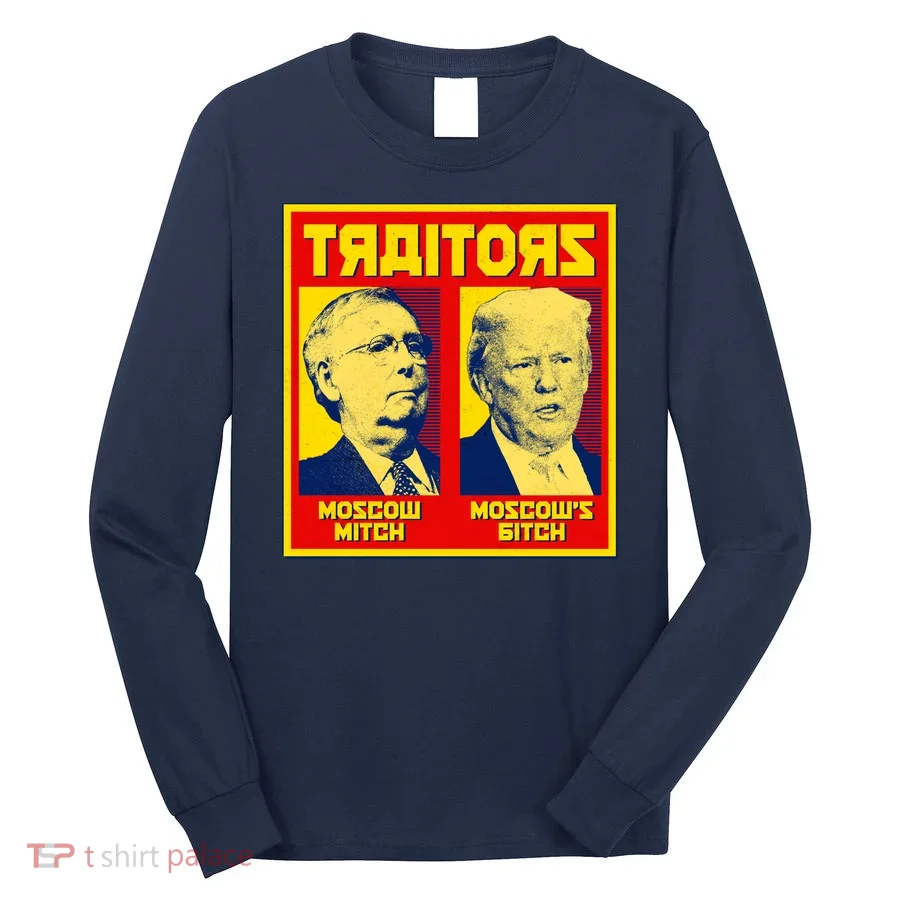 Moscow Mitch Moscow's Bitch Mitch Trump Traitors Long Sleeve Shirt