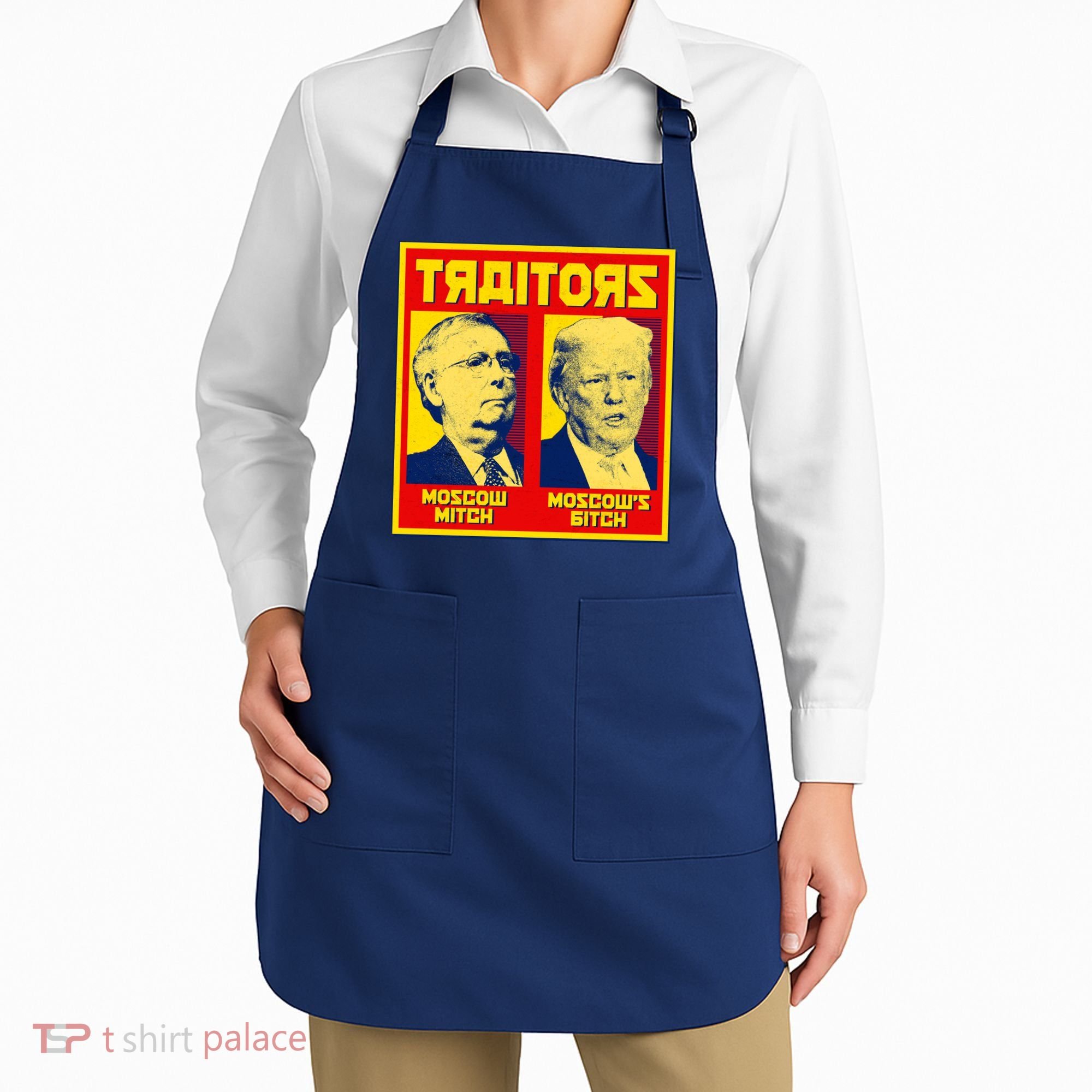 Moscow Mitch Moscow's Bitch Mitch Trump Traitors Apron