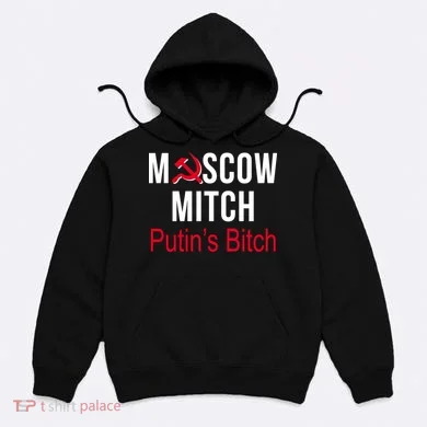 Moscow Mitch Putin's Bitch Hoodie