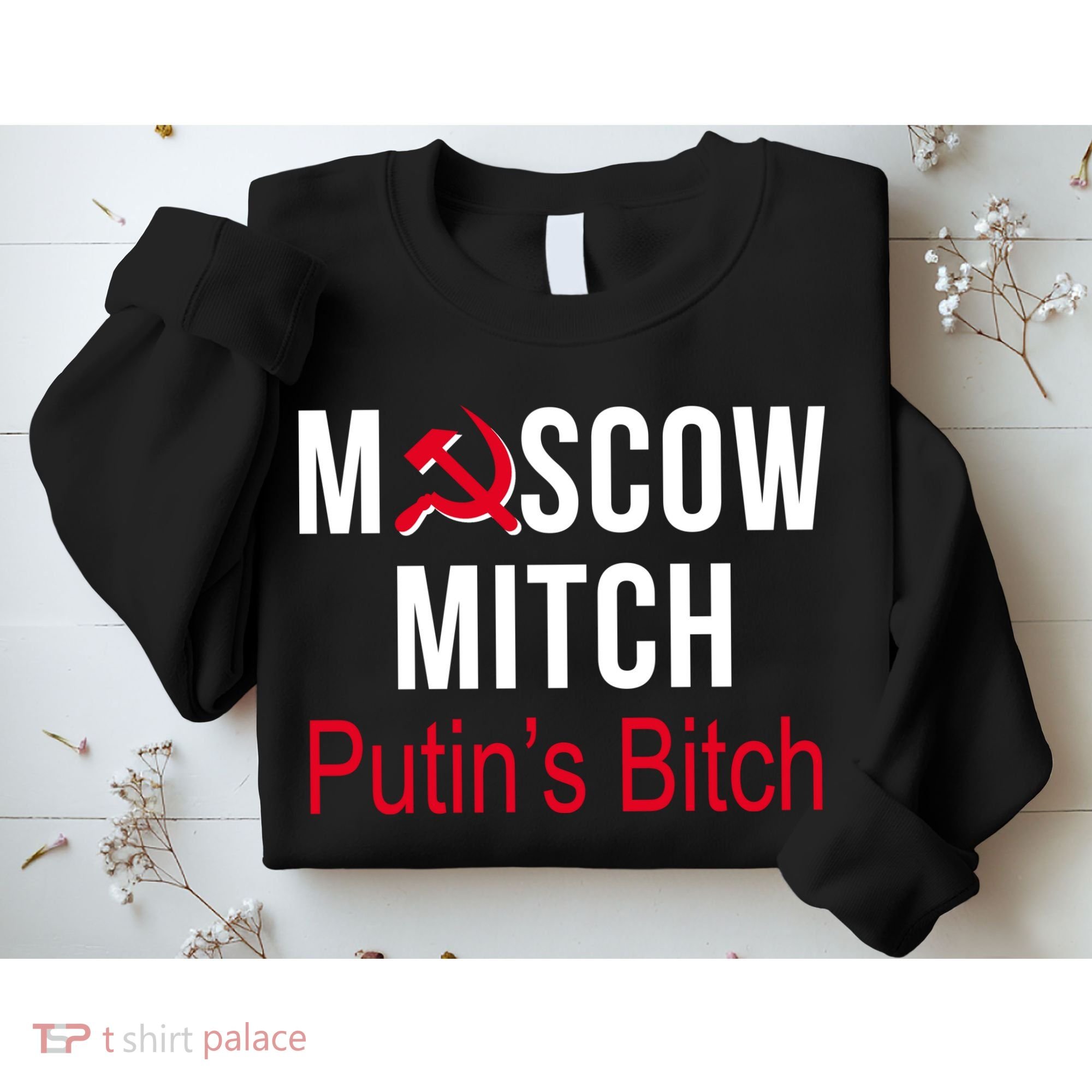 Moscow Mitch Putin's Bitch Sweatshirt