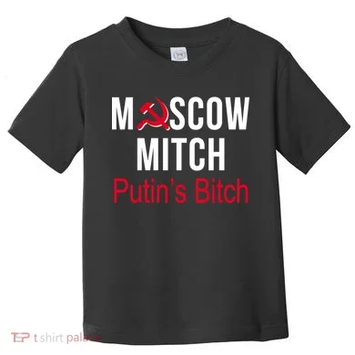 Moscow Mitch Putin's Bitch Toddler T-Shirt