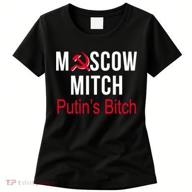 Moscow Mitch Putin's Bitch Women's T-Shirt