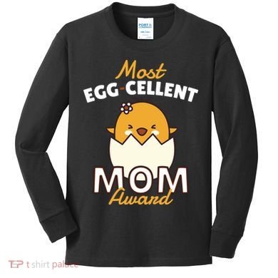 Most Eggcellent Mom Award Kids Long Sleeve Shirt