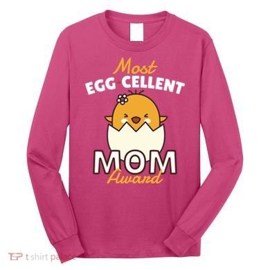 Most Eggcellent Mom Award Long Sleeve Shirt