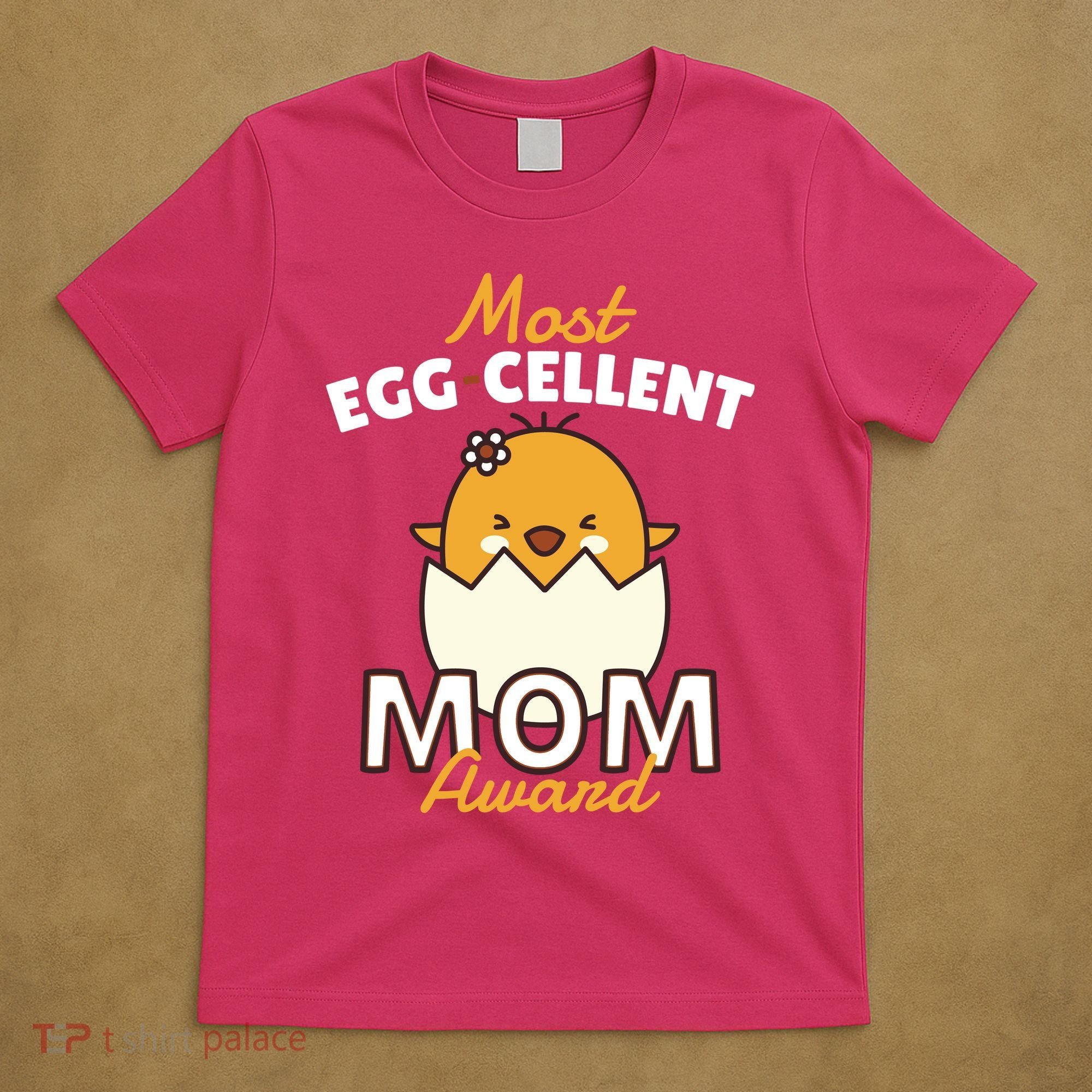 Most Eggcellent Mom Award T-Shirt